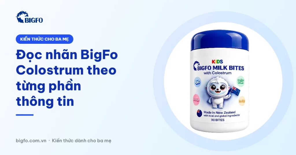 Đọc nhãn BigFo Colostrum theo từng phần thông tin