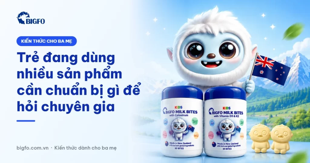 Trẻ đang dùng nhiều sản phẩm cần chuẩn bị gì để hỏi chuyên gia