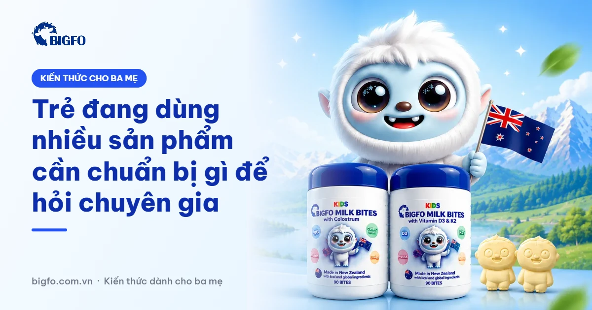 Trẻ đang dùng nhiều sản phẩm cần chuẩn bị gì để hỏi chuyên gia