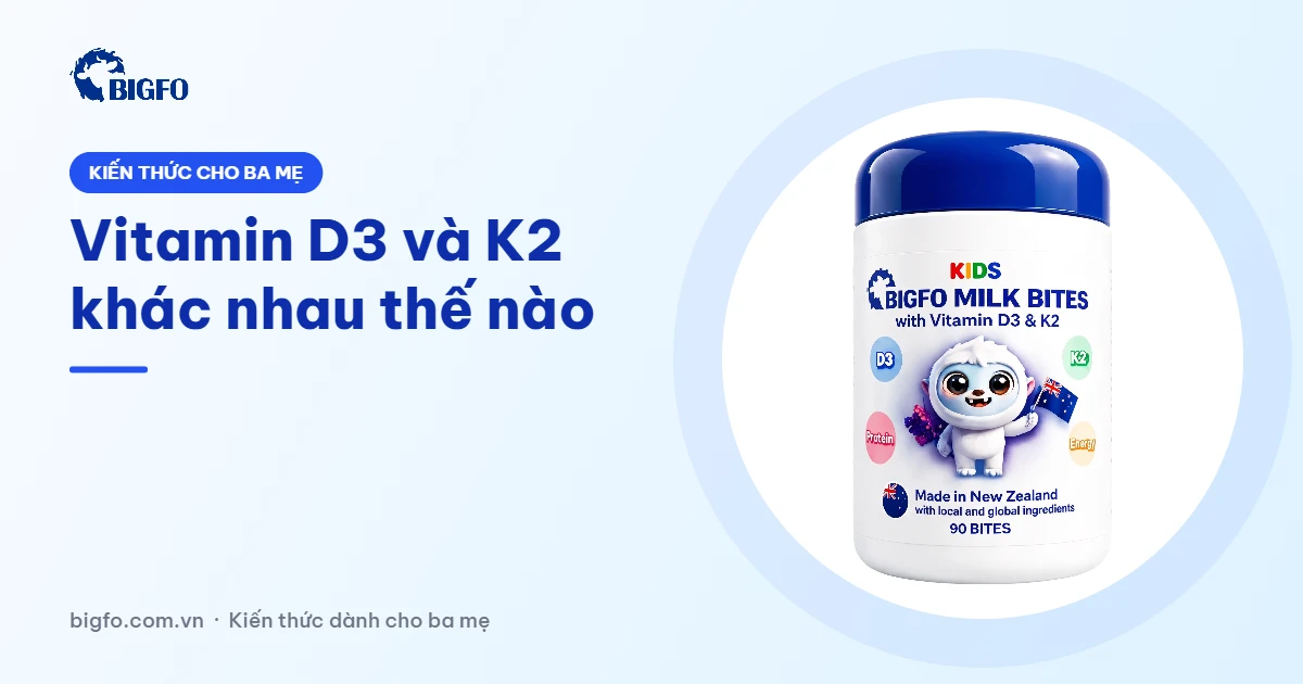 Vitamin D3 và K2 khác nhau thế nào